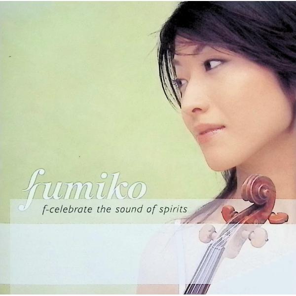 f-celebrate the sound of spirits fumikoJAN/品番  4988005336996　ユニバーサル ミュージック クラシックCD,邦楽