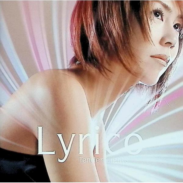 Tender Lights Lyrico Lyrico with Yuji ToriyamaJAN/品番  4988009007588　ソニー・ミュージックレコーズSoffio RecordsCD,邦楽