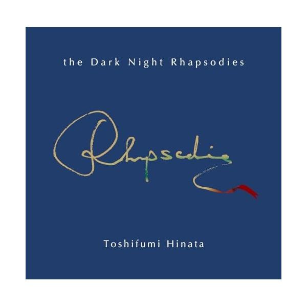 CD/日向敏文/the Dark Night Rhapsodies (ハイブリッドCD)