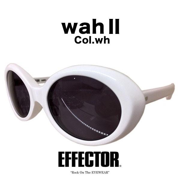 EFFECTOR エフェクター wahII wah2 ワウ2 Col.WH 白 サングラス EFFECTOR エフェクター wahII wah2 ワウ2 Col.WH 白 サングラス