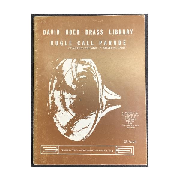 【訳あり商品】 金管6重奏曲(Tp1.2/Hr or Bariton/Trombone1/Trombone2 or Bariton/Tuba) BUGLE CALL PARADE / David Uber / CHARLES COLIN CC1051