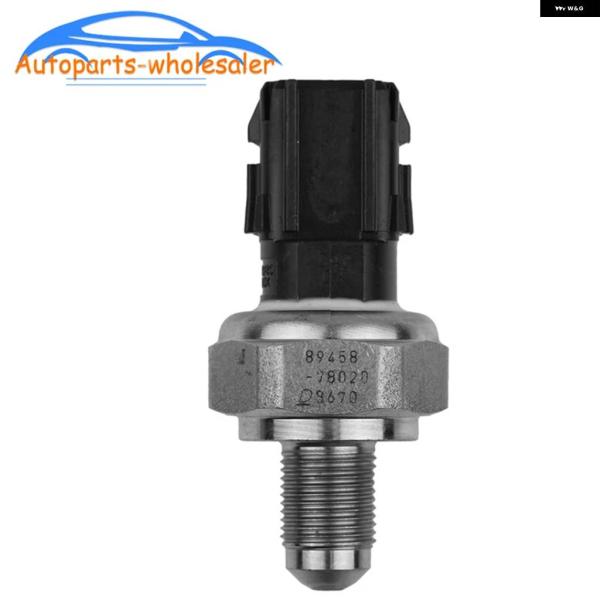 並行輸入品エンジン 燃料オイル圧力センサー 89458-78020 8945878020 トヨタ レクサス NX 200T AR8 RX450H 2015-20