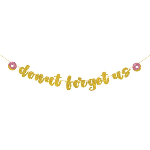 Donut Forget Us バナー Going Away Decor、フィエスタ/別れ/キャリアチェンジ/独身/退職パーティーデコレーション用品