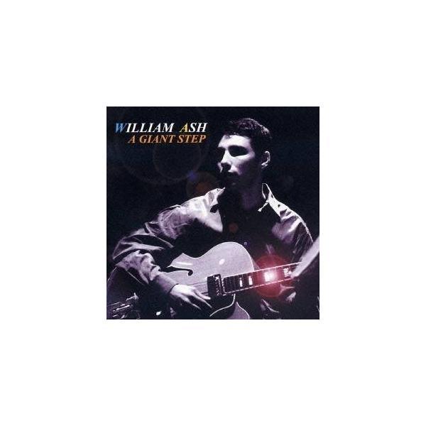 ウィリアム・アッシュ／ア・ジャイアント・ステップ 【CD】