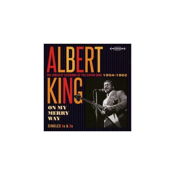 アルバート・キング／オン・マイ・メリー・ウェイ シングルス As ＆ Bs ＜ギター・キングの初期セッション集 1954-1962＞ 【CD】