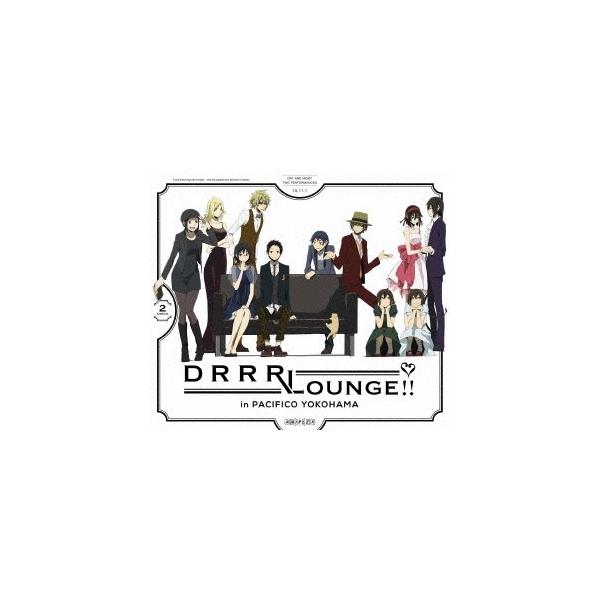 デュラララウンジ！！ in パシフィコ横浜 【DVD】