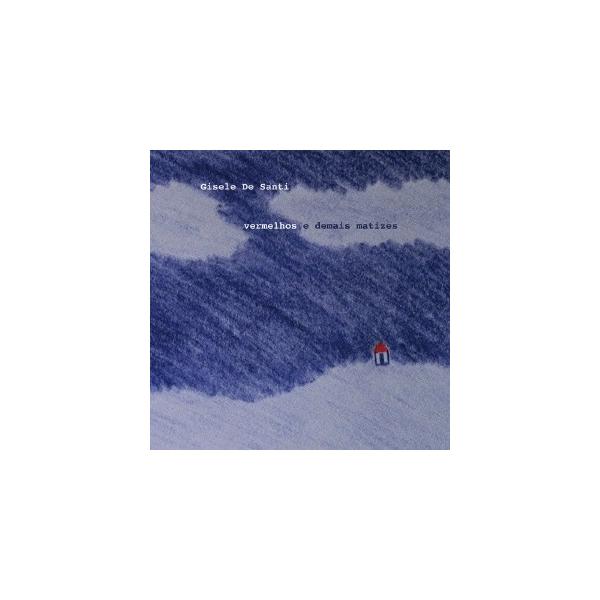 ジゼリ・ヂ・サンチ／ヴェルメーリョス・イ・ヂマイス・マティゼス 【CD】