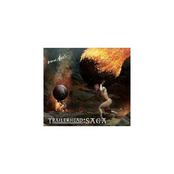 イミディエイト／Trailerhead：SAGA 【CD】