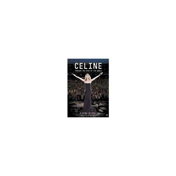 セリーヌ・ディオン セリーヌ スルー・ザ・アイズ・オブ・ザ・ワールド 【DVD】
