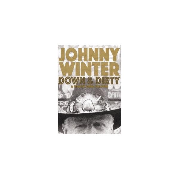 ジョニー・ウィンター／ダウン＆ダーティー 【DVD】