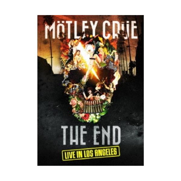 モトリー・クルー／「THE END」ラスト・ライヴ・イン・ロサンゼルス 2015年12月31日＋劇場公開ドキュメンタリー映画「THE END」 (初回限定)....