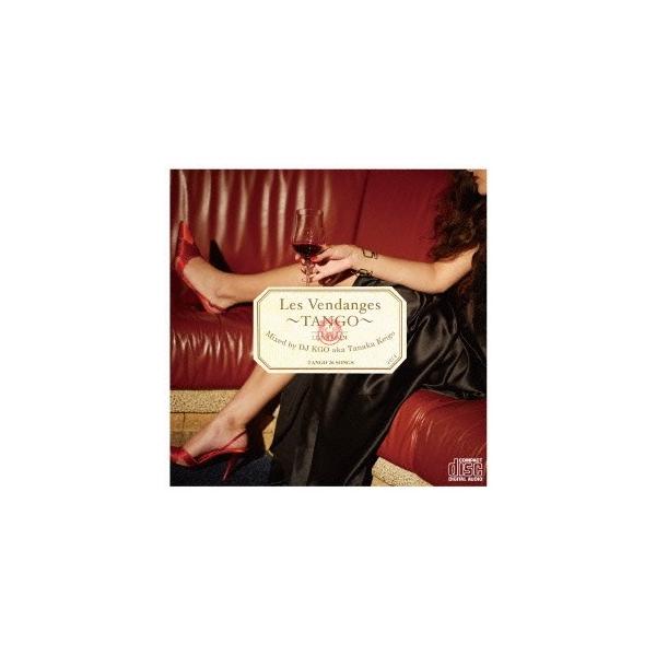 DJ KGO aka Tanaka Keigo／Les Vendanges 〜TANGO〜 Mixed by DJ KGO aka Tanaka Keigo TANGO 26 SONGS 【CD】