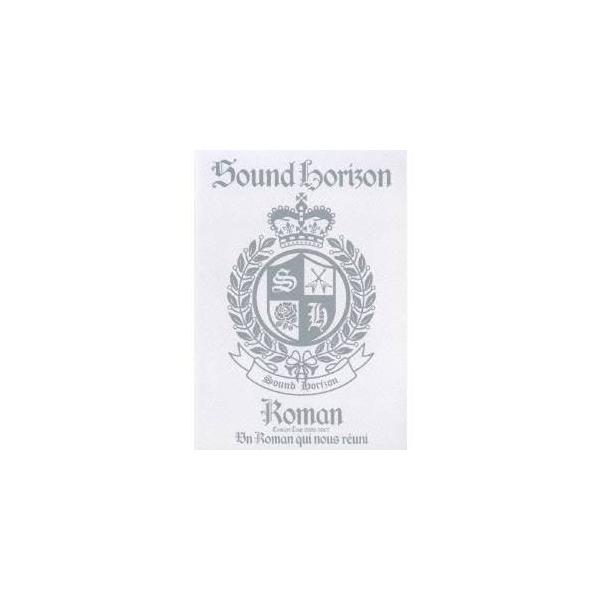 Sound Horizon／Sound Horizon Concert Tour 2006-2007『Roman 〜僕達が繋がる物語〜』 【DVD】