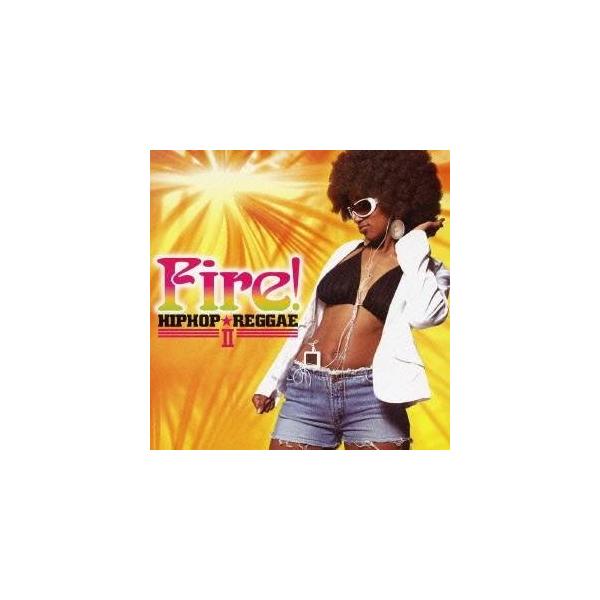(オムニバス)／ファイヤー！ヒップホップ・レゲエ II 【CD】