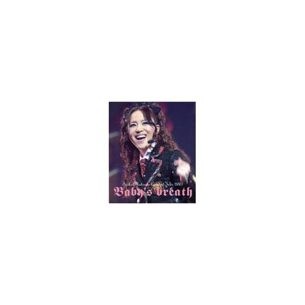 松田聖子／SEIKO MATSUDA CONCERT TOUR 2007 Baby’s breath 【Blu-ray】