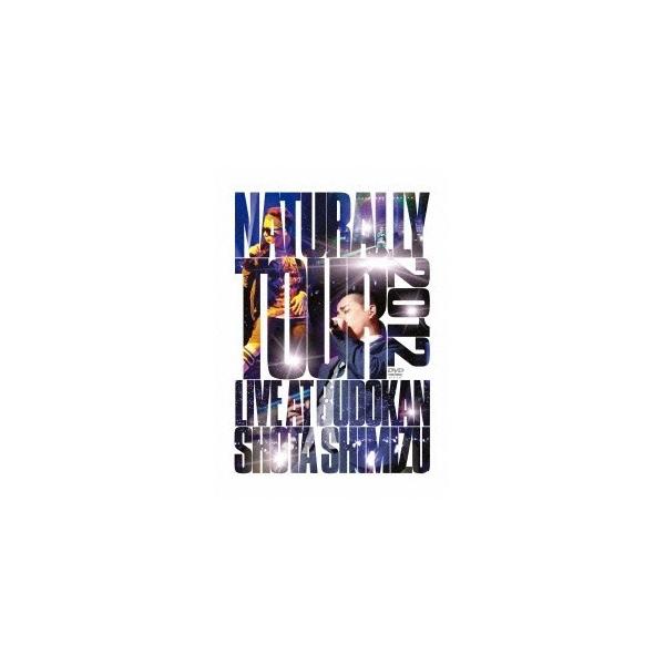 NATURALLY TOUR 2012 LIVE AT BUDOKAN 【DVD】