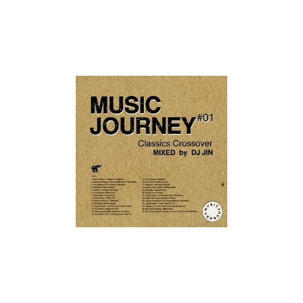 DJ JIN／MUSIC JOURNEY ＃01 CLASSICS CROSSOVER MIXED by DJ JIN 【CD】