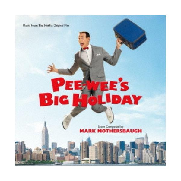マーク・マザーズボー／オリジナル・サウンドトラック ピーウィーのビッグ・ホリデー 【CD】