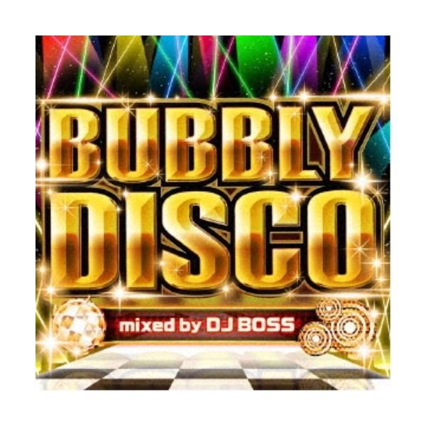 DJ BOSS／バブリー・ディスコ mixed by DJ BOSS 【CD】