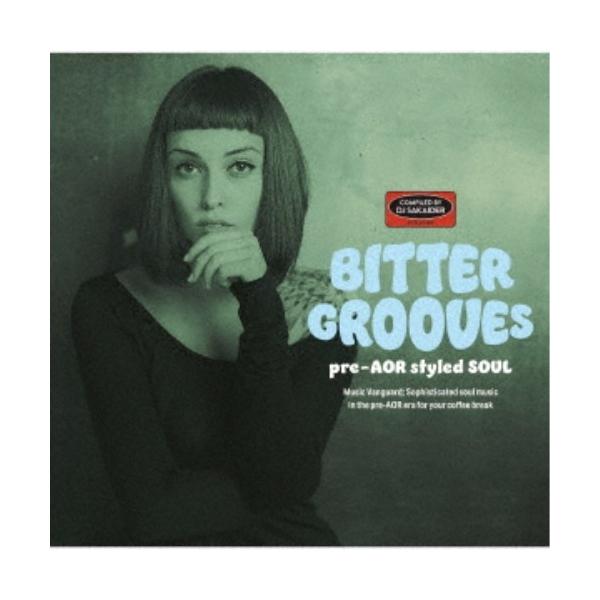 (V.A.)／BITTER GROOVES -pre-AOR styled SOUL- 【CD】