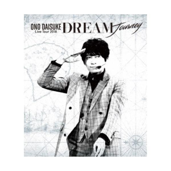 小野大輔／小野大輔 LIVE TOUR 2018 「DREAM Journey」 【Blu-ray】