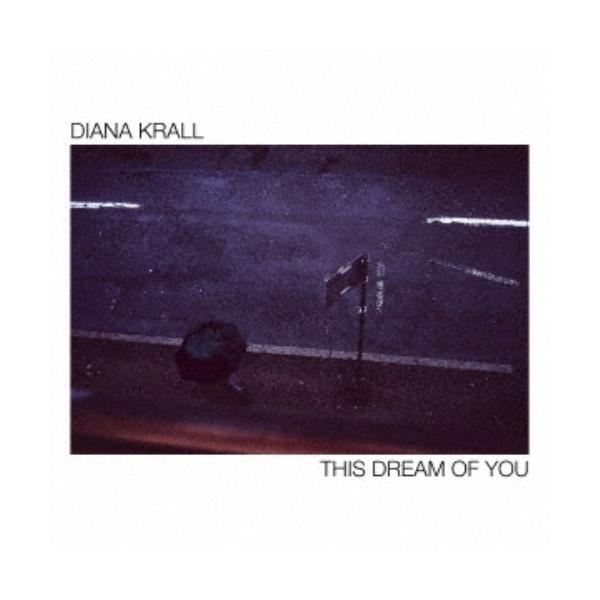 ダイアナ・クラール／ディス・ドリーム・オブ・ユー 【CD】