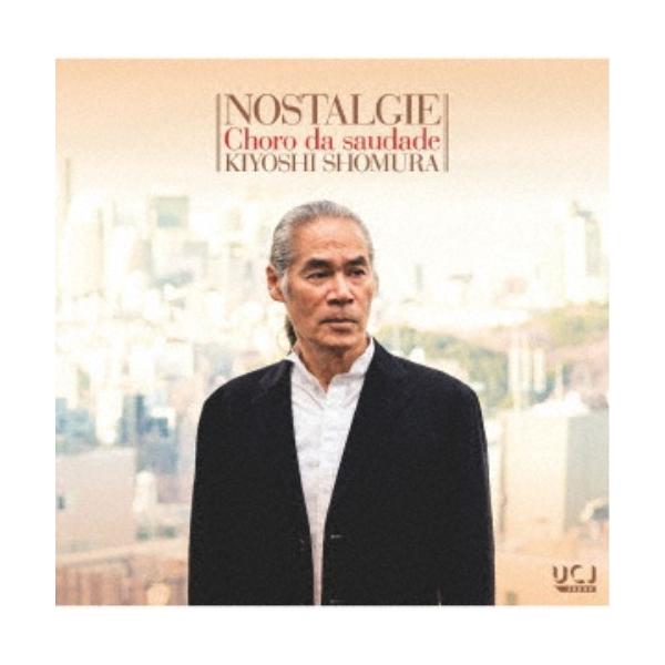 荘村清志／ノスタルジー 〜郷愁のショーロ (初回限定) 【CD】
