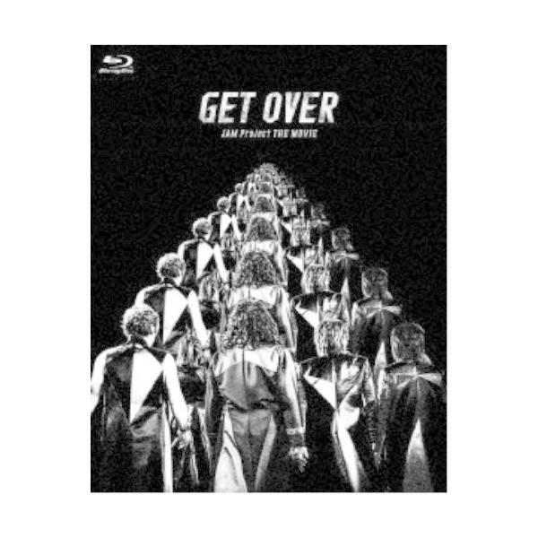 JAM Project／GET OVER -JAM Project THE MOVIE-《完全生産限定版》 (初回限定) 【Blu-ray】