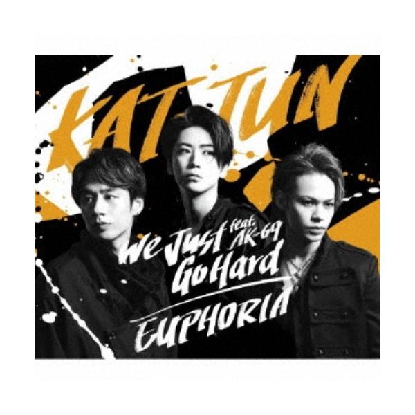 KAT-TUN／We Just Go Hard feat.AK-69／EUPHORIA《通常盤》 【CD】