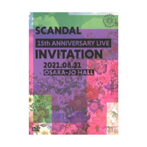 SCANDAL／SCANDAL 15th ANNIVERSARY LIVE 『INVITATION』 at OSAKA-JO HALL (初回限定) 【DVD】