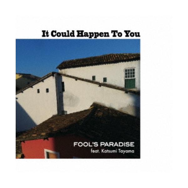 FOOL’S PARADISE／It Could Happen to You 【CD】