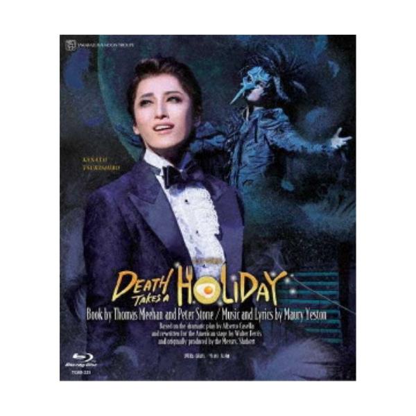 月組東急シアター・オーブ公演 ミュージカル 『DEATH TAKES A HOLIDAY』 【Blu-ray】