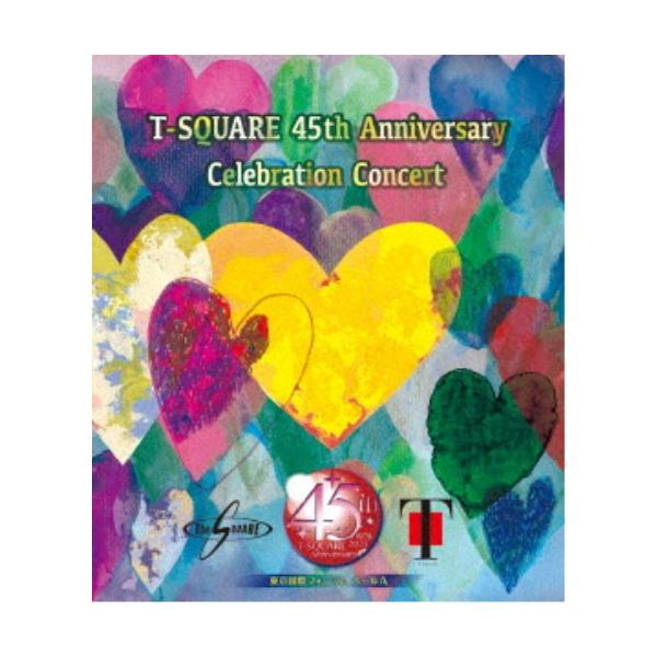T-SQUARE／T-SQUARE 45th Anniversary Celebration Con...