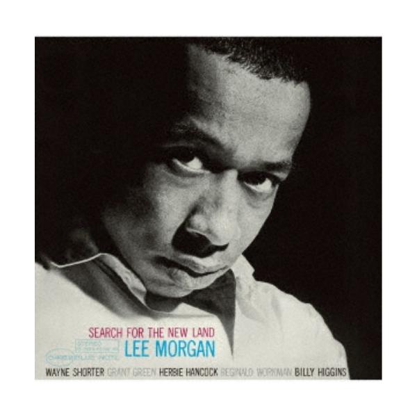リー・モーガン／サーチ・フォー・ザ・ニュー・ランド (初回限定) 【CD】