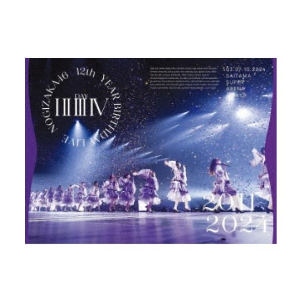 乃木坂46／12th YEAR BIRTHDAY LIVE 4 DAY | JChereヤフー