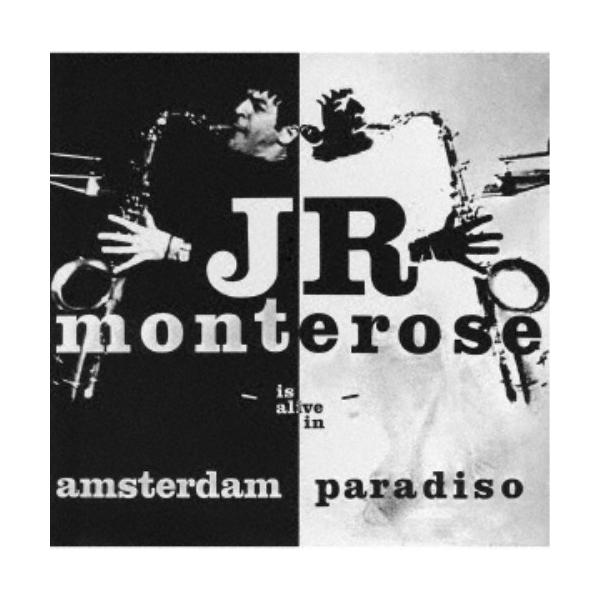 J.R.モンテローズ／イズ・アライヴ・イン・アムステルダム・パラディーゾ (初回限定) 【CD】