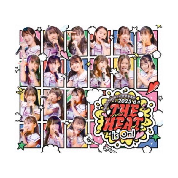 ハロプロ研修生／Hello！ Project 研修生発表会 2025 6月 「The Heat Is On ！」 【Blu-ray】