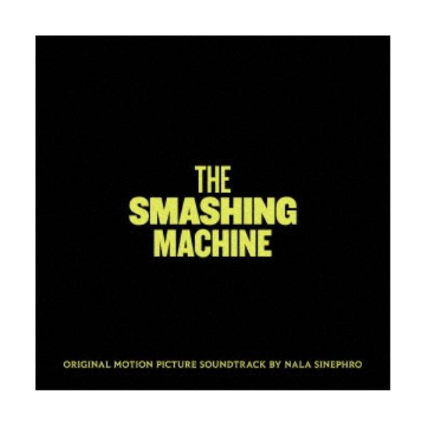 ナラ・シネフロ／ザ・スマッシング・マシーン オリジナル・モーション・ピクチャー・サウンドトラック 【CD】