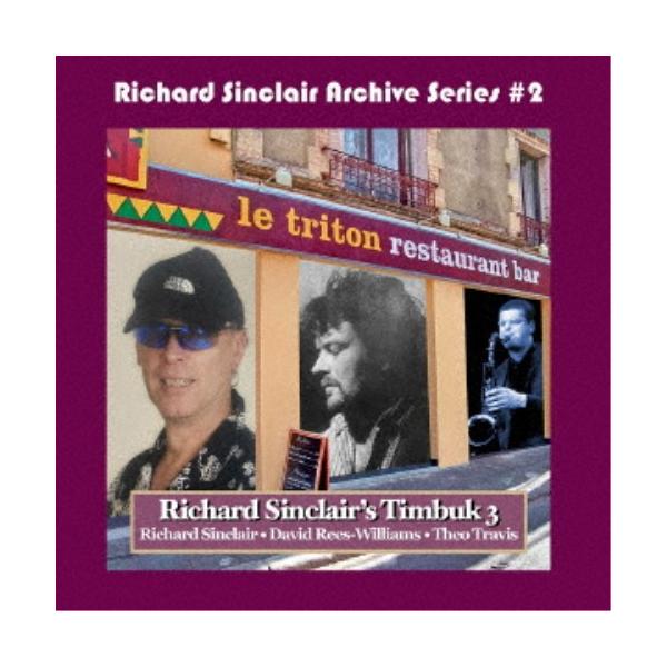 Richard Sinclair’s Timbuk 3／Le Triton (初回限定) 【CD】