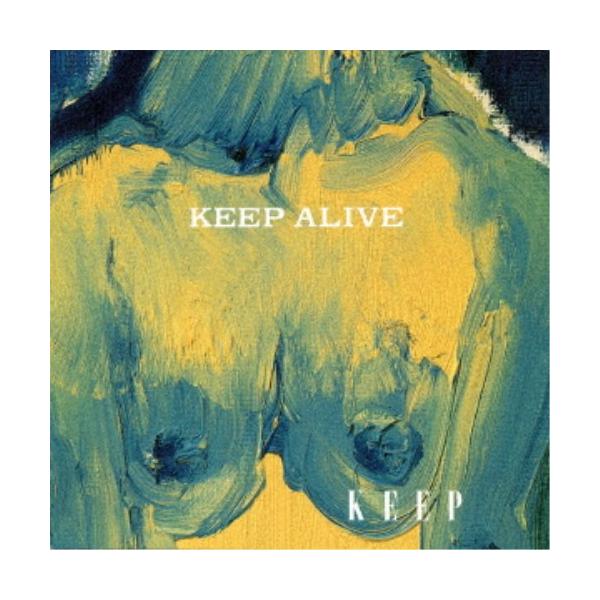KEEP／KEEP ALIVE 【CD】