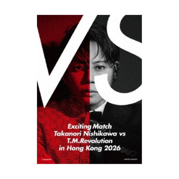 T.M.Revolution×西川貴教／Exciting Match Takanori Nishikawa vs T.M.Revolution in Hong Kong 2026《通常盤》 【Blu-ray】