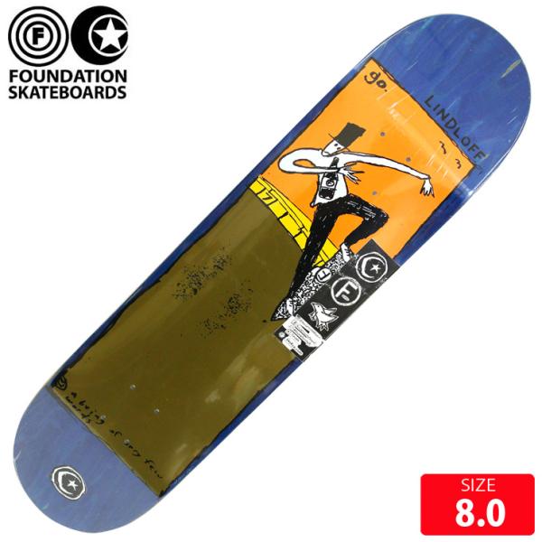 スケボーデッキ ファンデーション FOUNDATION FS LINDLOFF GO DECK