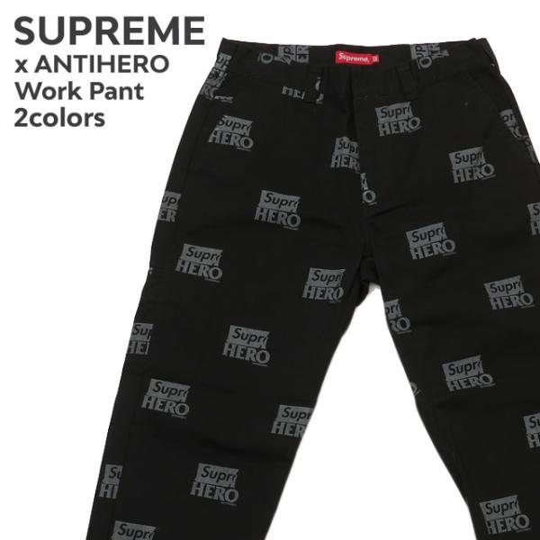 パンツ Supreme ANTIHERO Work Pant Supreme 新品 シュプリーム SUPREME x アンタイヒーロー