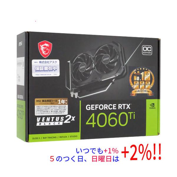 MSI MSI製グラボ GeForce RTX 4060 Ti VENTUS 2X BLACK 8G OC PCIExp