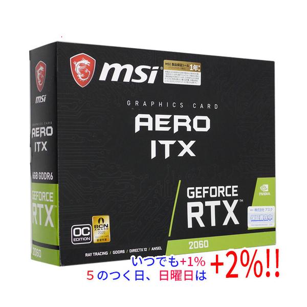 箱・説明書・保証書有 MSI GeForce RTX 2060 AERO ITX MSI GeForce RTX 2060 AERO ITX 6G