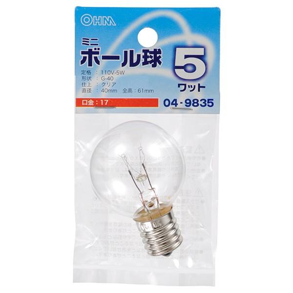白熱球 ミニボール形 G40 E17 クリア 5W _LB-G4705-C 04-9835 オーム電機