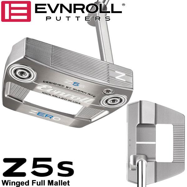 6月生産分ご予約】 イーブンロール パター ZERO Z5s EVNROLL 6月生産分ご予約】 イーブンロール パター ZERO Z5s EVNROLL