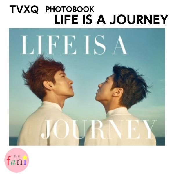 東方神起 TVXQ [ LIFE IS A JOURNEY ] 公式 PHOTOBOOK : 韓流shop fani
