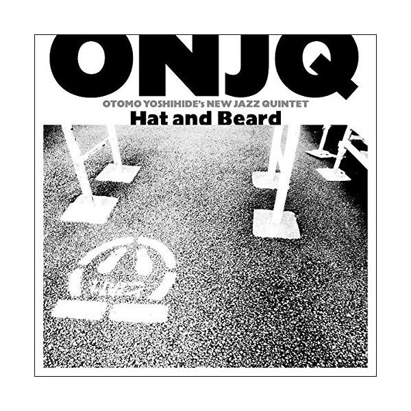 ★CD/ONJQ(大友良英ニュー・ジャズ・クインテット)/Hat and Beard