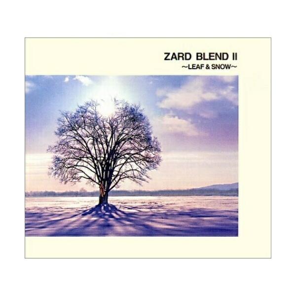 CD/ZARD/ZARD BLEND II 〜LEAF &amp; SNOW〜
